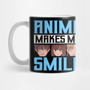 Anime Makes Me Smile Merch Anime Girl Otaku Gift Anime Mug